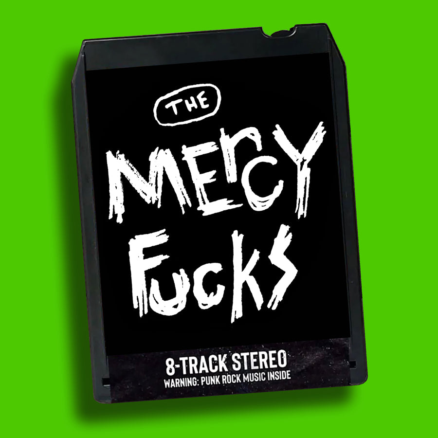 LLG-11 The Mercy Fucks 8-track
