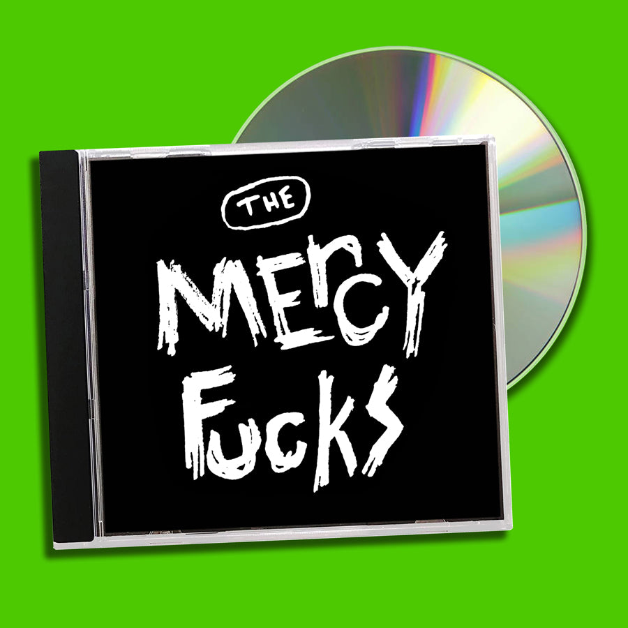 The Mercy Fucks CD